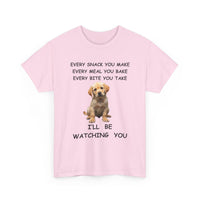 Funny Dog T-Shirt – Every Snack You Make I'll Be Watching You 🐾😂