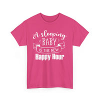 Sleeping Baby T-Shirt – Funny New Parent Happy Hour Tee