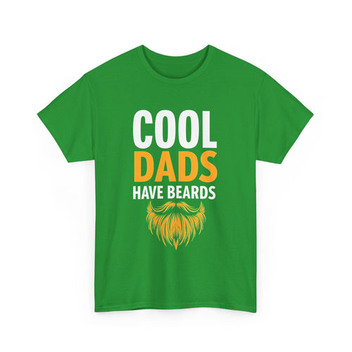Cool Dads Have Beards | Funny Father’s Day T-Shirt