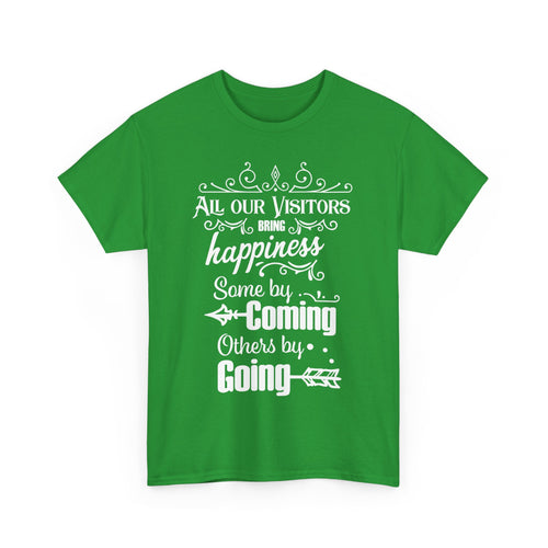 Funny Visitors T-Shirt – Happiness Coming & Going