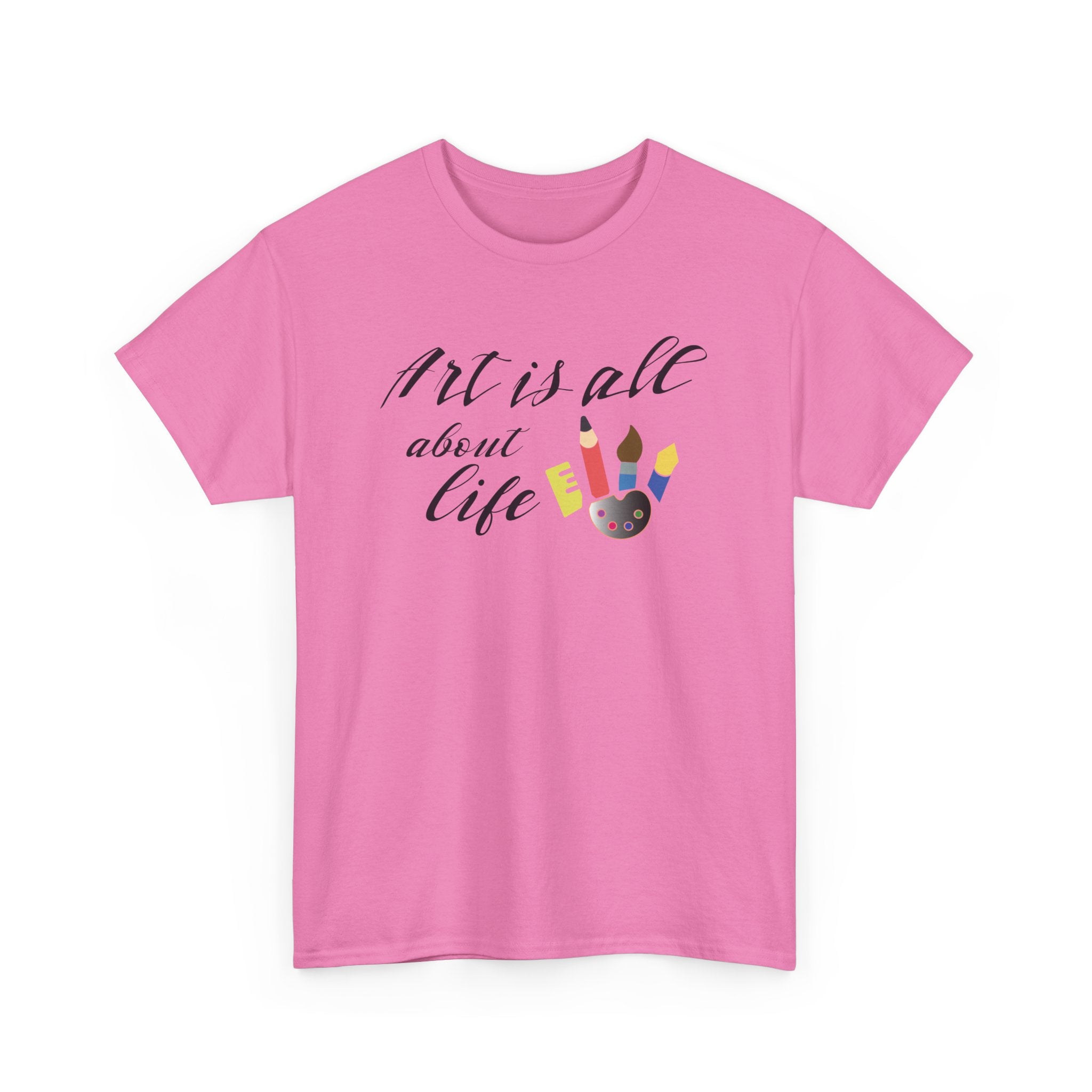 Art Is All About Life T-Shirt – Celebrate Creativity
