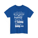 Funny Visitors T-Shirt – Happiness Coming & Going