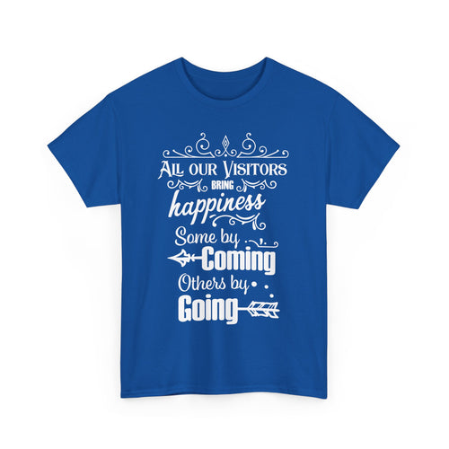 Funny Visitors T-Shirt – Happiness Coming & Going