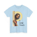 I Saw That! 😇 Funny Jesus T-Shirt | Humorous Faith Tee