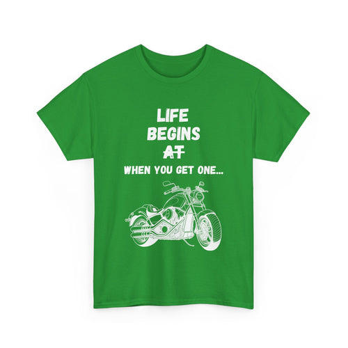 Life Begins When You Get One T-Shirt – Cruiser Motorcycle Rider Tee