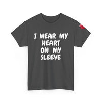 I Wear My Heart on My Sleeve Unisex T-Shirt