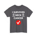 I Survived Neck Cancer T-Shirt – Strength & Resilience Tee