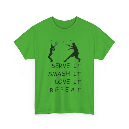 Serve It Smash It Love It Repeat T-Shirt – Funny Tennis Tee 🎾👕💥
