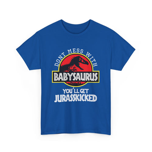 Don't Mess with Babysaurus T-Shirt | Funny Dinosaur Tee