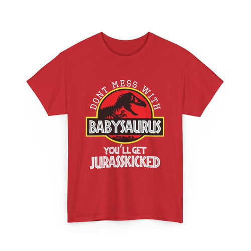 Don't Mess with Babysaurus T-Shirt | Funny Dinosaur Tee