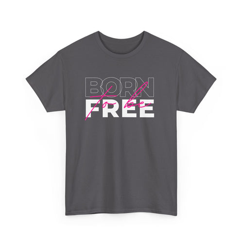 Born to Be Free Unisex T-Shirt | T Shirt World Australia