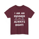 I Am An Engineer T-Shirt | Always Right Sarcastic Tee 📐