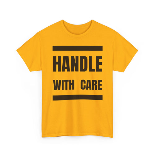 Handle With Care T-Shirt | Fragile Personality Funny Tee ⚠️👕