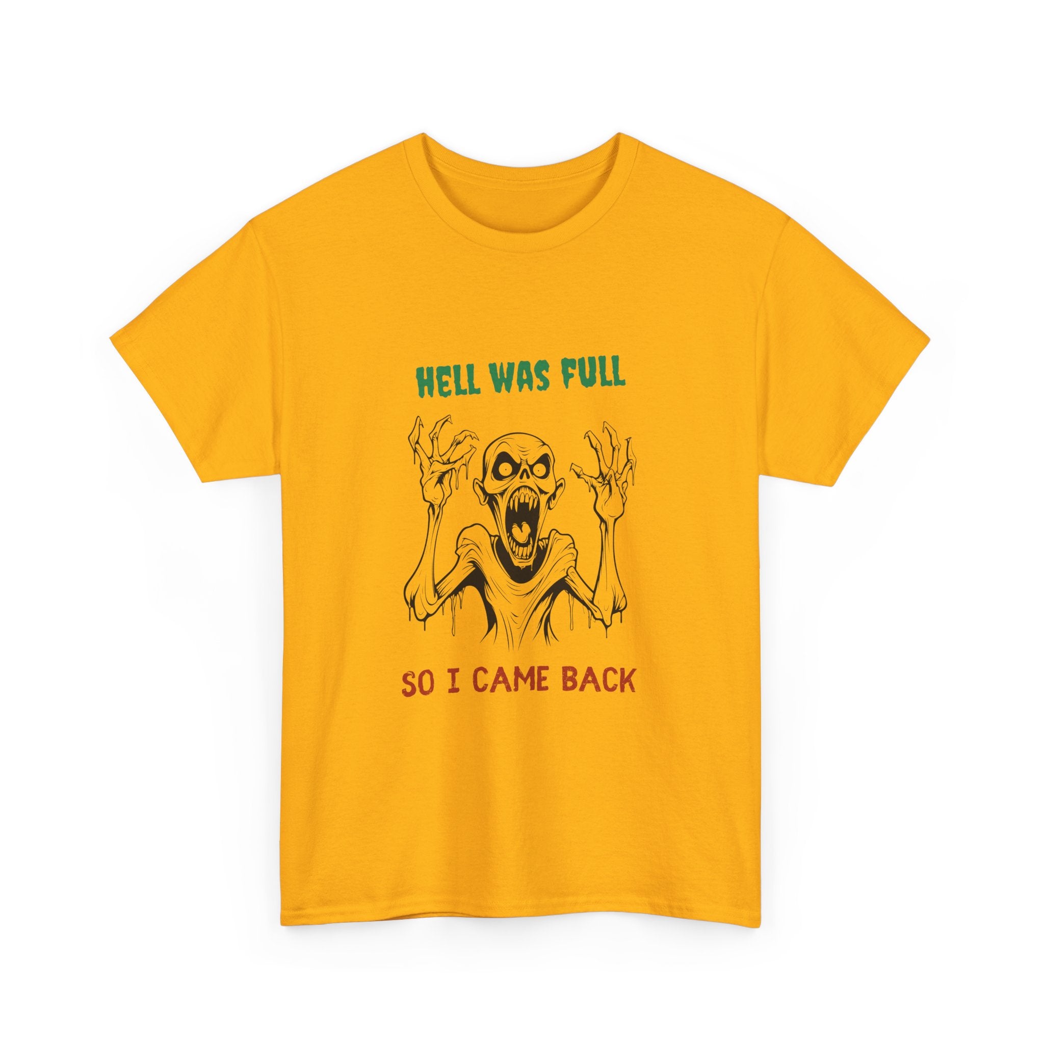 Hell Was Full, So I Came Back Unisex T-Shirt