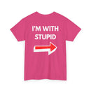 Funny I'm with Stupid Unisex T-Shirt with Arrow