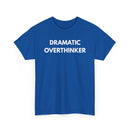 Dramatic Overthinker T-Shirt | Funny Sarcastic Tee 🧠✨