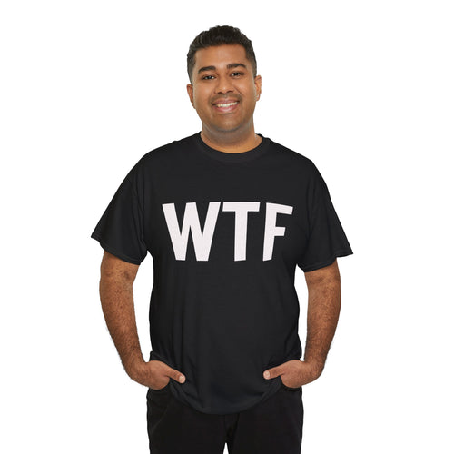 WTF Naughty T-Shirt | Fun and Edgy Design
