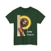 I Saw That! 😇 Funny Jesus T-Shirt | Humorous Faith Tee