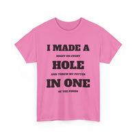 I Made a Hole in One Funny Golf T-Shirt