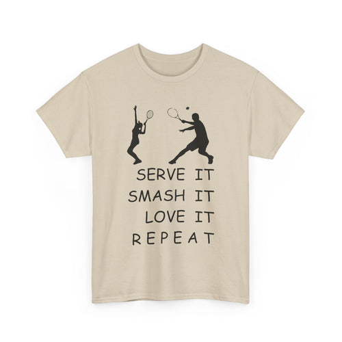 Serve It Smash It Love It Repeat T-Shirt – Funny Tennis Tee 🎾👕💥