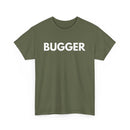 Bugger T-Shirt – Classic Aussie Expression Tee