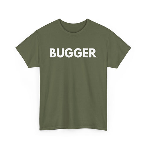 Bugger T-Shirt – Classic Aussie Expression Tee