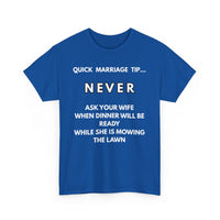 Quick Marriage Tip Funny T-Shirt – Hilarious Husband & Wife Lawn Mowing Joke Tee  👕😂🌱