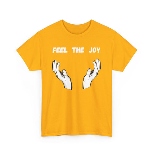 Feel the Joy T-Shirt - Playful Design with Strategic Hand Placement