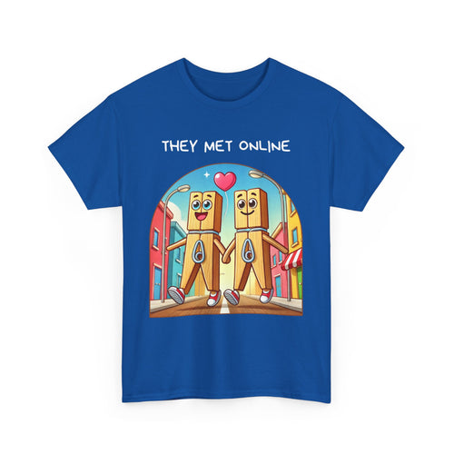 They Met Online | Funny Pegs T-Shirt