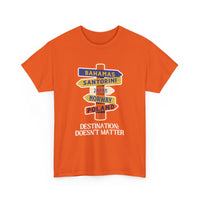 Destination Doesn’t Matter T-Shirt – Wanderlust Sign Design