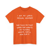 I Am My Wife's Sexual Adviser T-Shirt – Funny Husband Tee