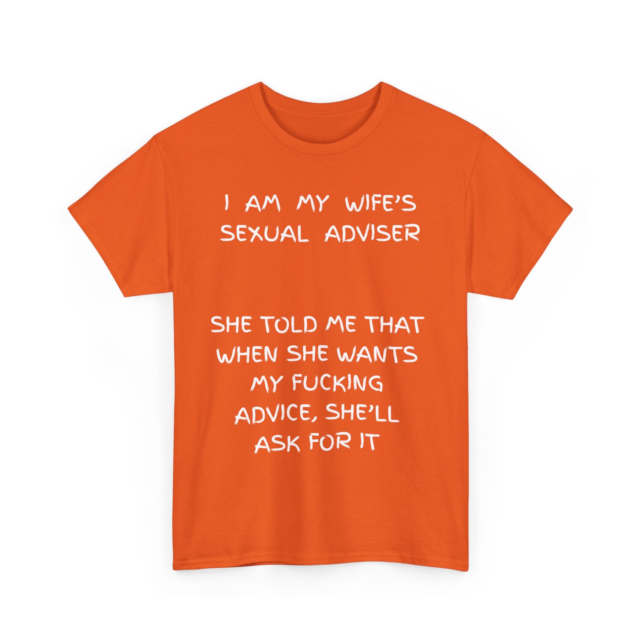I Am My Wife's Sexual Adviser T-Shirt – Funny Husband Tee