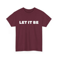 Let It Be T-Shirt | Inspirational & Classic Tee – T Shirt World Australia