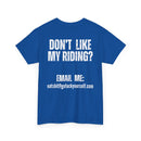 Don’t Like My Riding? Funny Rude Motorcycle T-Shirt | Back and Front Print