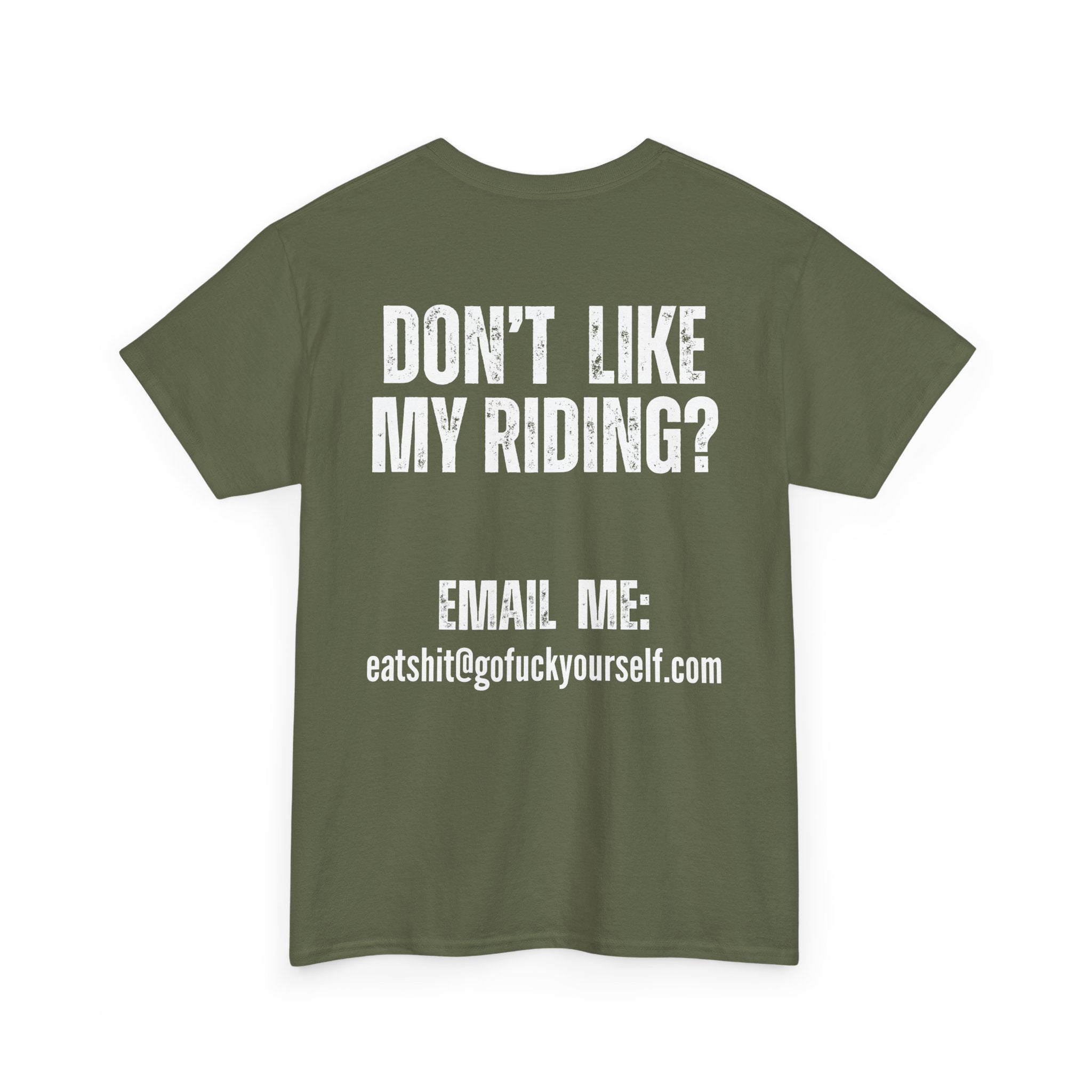 Don’t Like My Riding? Funny Rude Motorcycle T-Shirt | Back and Front Print