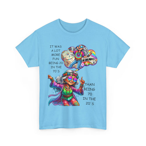 It Was More Fun Being 20 in the 70s Than 70 in the 20s | Retro T-Shirt