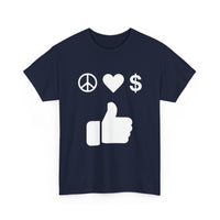 Peace, Love, Money, Thumbs Up T-Shirt | Unique Design