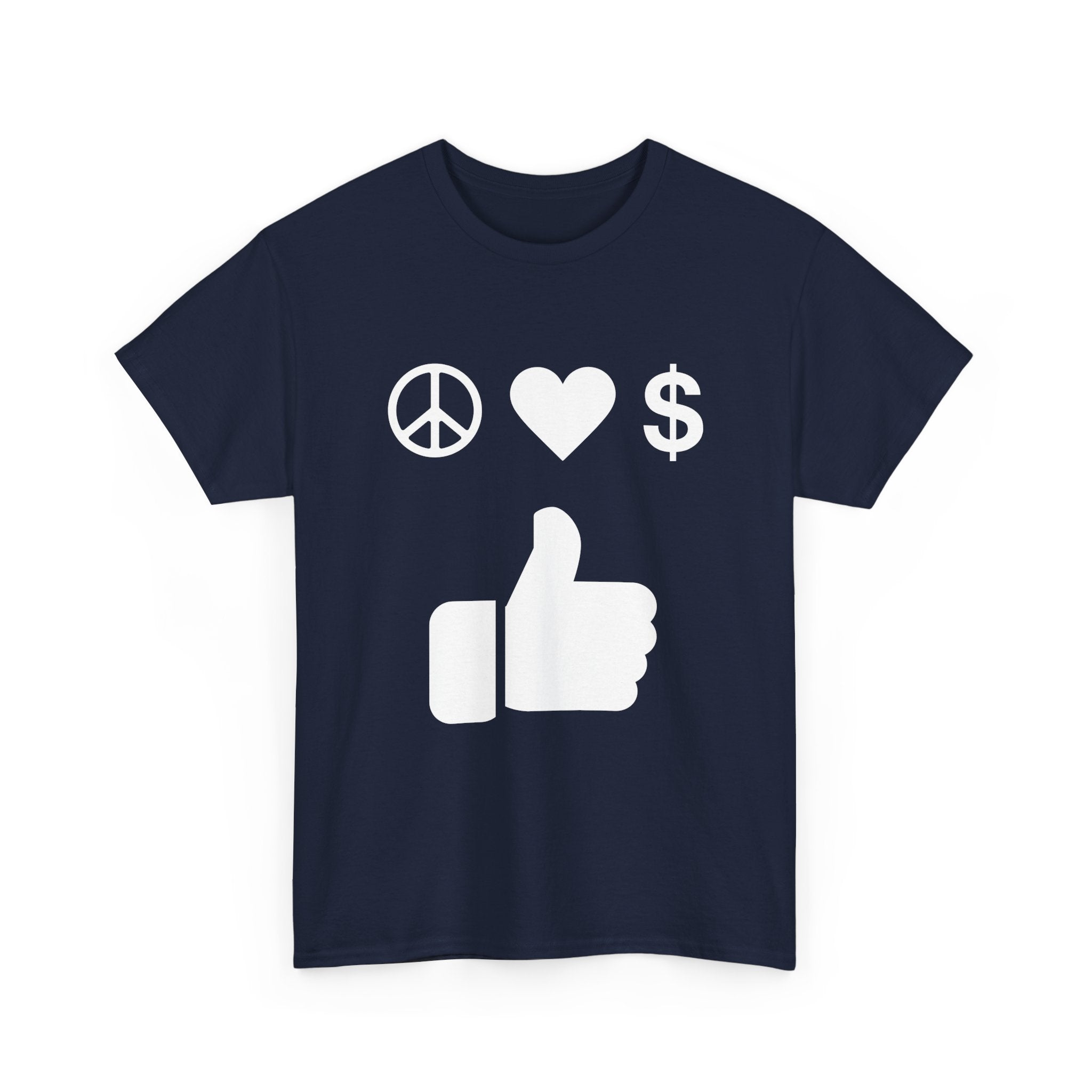 Peace, Love, Money, Thumbs Up T-Shirt | Unique Design