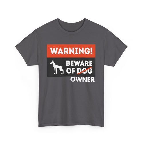Beware of Owner T-Shirt | Funny Dog Lover T-Shirt
