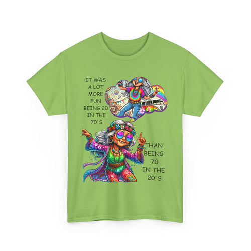 It Was More Fun Being 20 in the 70s Than 70 in the 20s | Retro T-Shirt