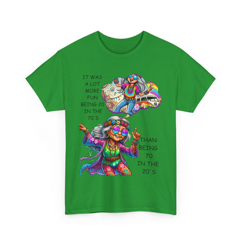 It Was More Fun Being 20 in the 70s Than 70 in the 20s | Retro T-Shirt
