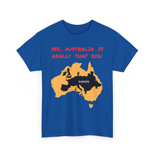 Yes, Australia Is Really That Big T-Shirt – Map Comparison Tee  🇦🇺🗺️👕
