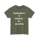 Vulnerability Is Strength T-Shirt – Inspirational & Empowering Tee