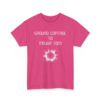 Ground Control to Major Tom T-Shirt | Bold Design with Explosive Imagery