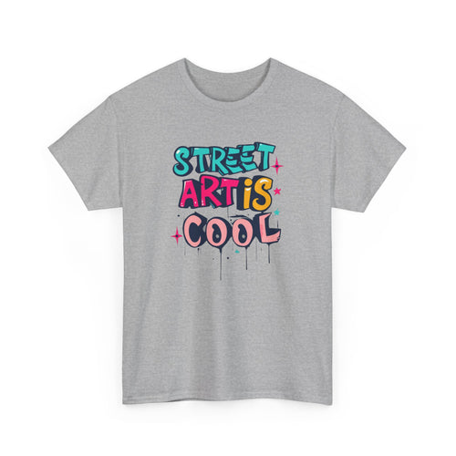 Street Art is Cool T-Shirt | Urban Style Tee