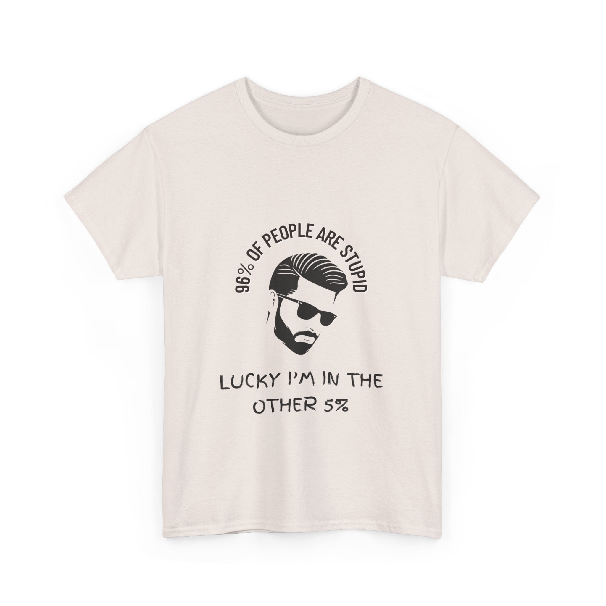 96% of People Are Stupid Funny T-Shirt | Unique Humor Tee
