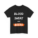 Blood Sweat and Beer's T Shirt