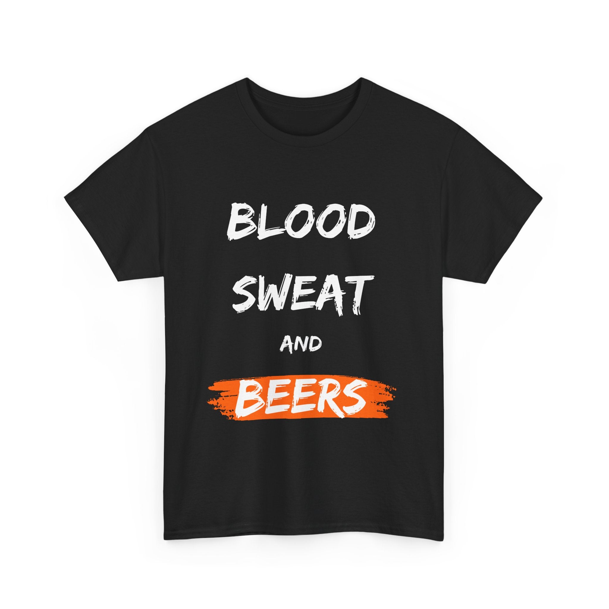 Hardworking beer lovers Blood, Sweat and Beers, T-Shirt