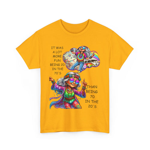 It Was More Fun Being 20 in the 70s Than 70 in the 20s Retro T-Shirt
