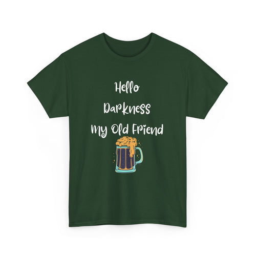 Hello Darkness My Old Friend T-Shirt | Funny Dark Beer Tee 🍺